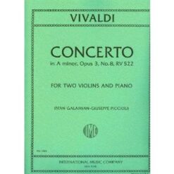 Vivaldi Antonio Concerto in a minor Op. 3 No. 8 RV 522 For Two Violins and Piano. by Ivan Galamian